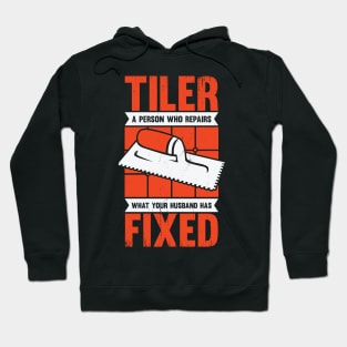 Funny Tiler Tile Setter Installer Gift Hoodie